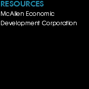 RESOURCES
McAllen Economic
Development Corporation